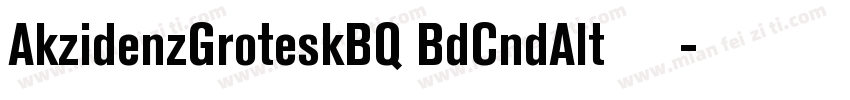 AkzidenzGroteskBQ BdCndAlt 常规字体转换